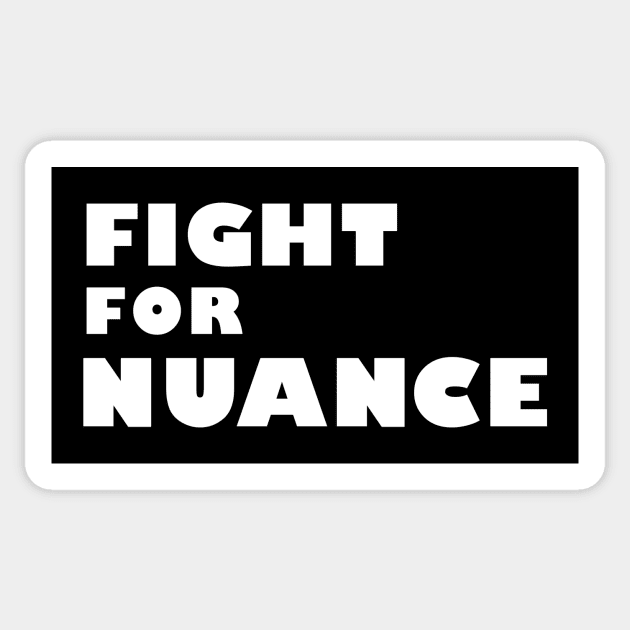 Fight For Nuance Sticker by whoisdemosthenes